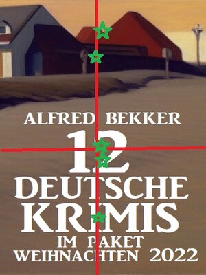 cover image of 12 Deutsche Krimis im Paket Weihnachten 2022